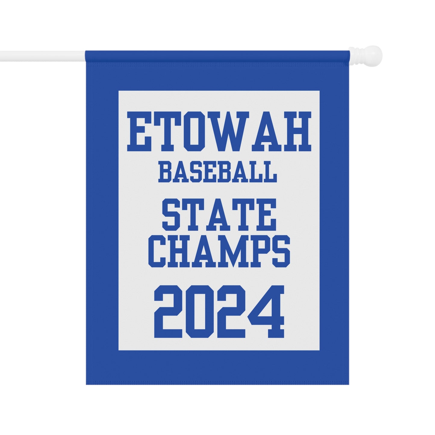 Etowah Baseball 2024 State Champions House Flag