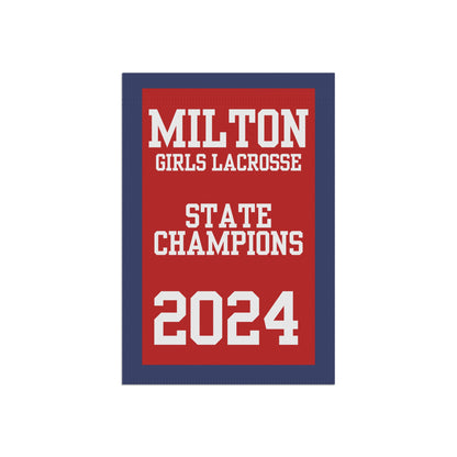 Milton Girls Lacrosse 2024 State Champions Garden & House Banner