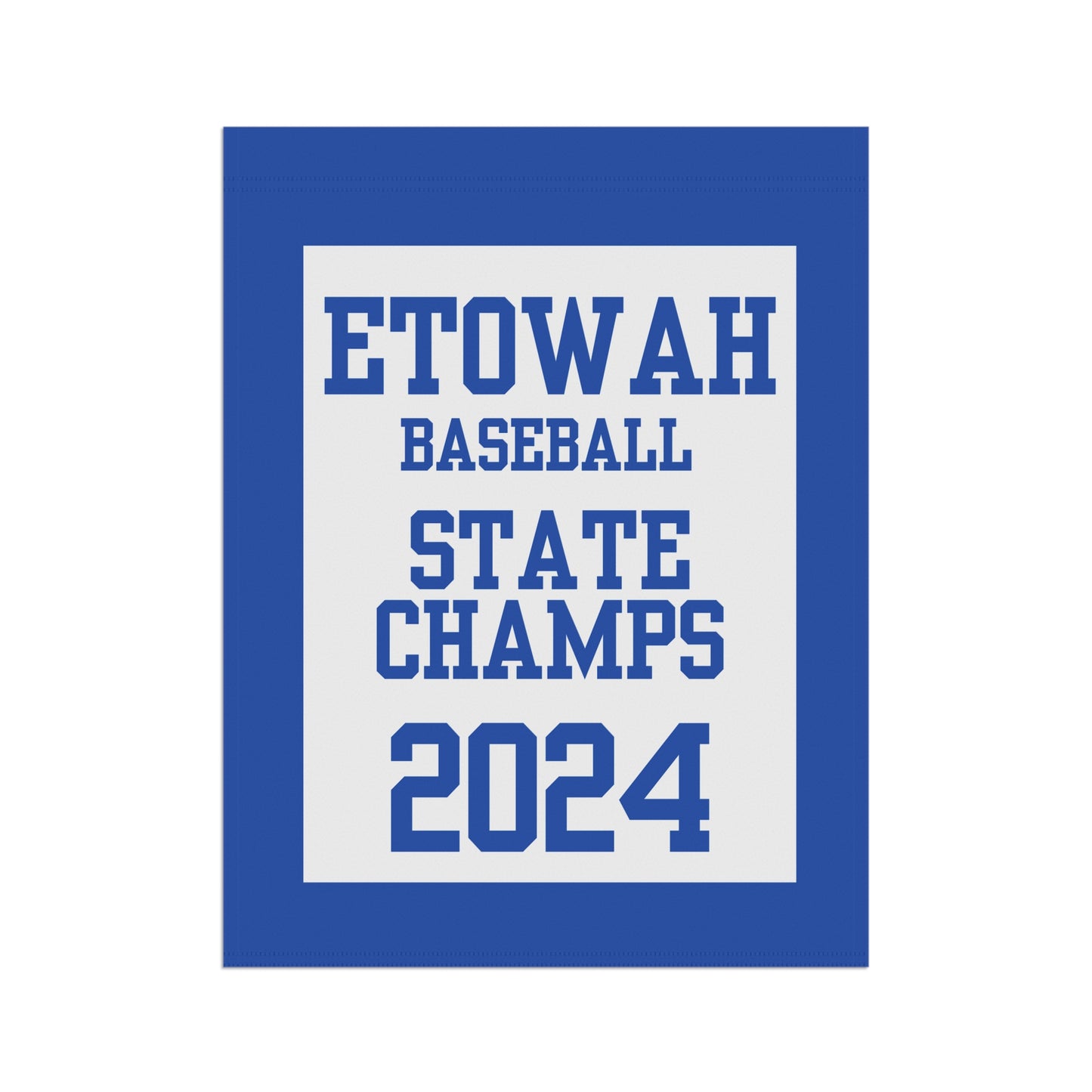 Etowah Baseball 2024 State Champions House Flag