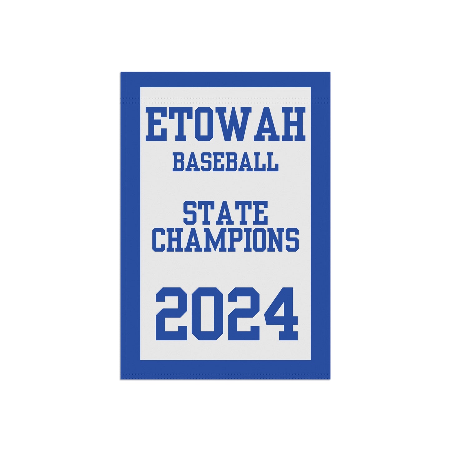 Etowah Baseball 2024 State Champions Garden Flag