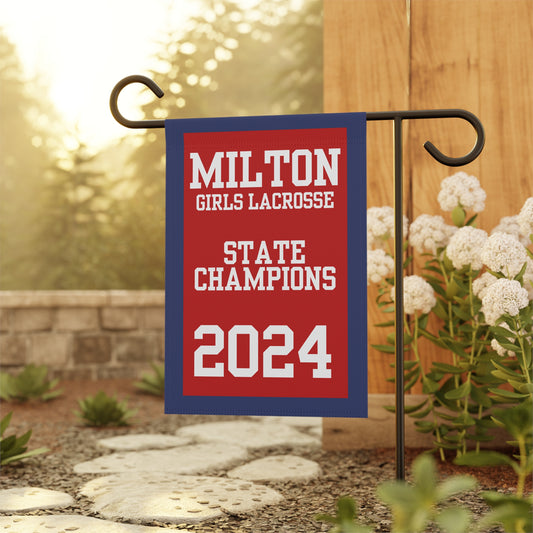 Milton Girls Lacrosse 2024 State Champions Garden & House Banner